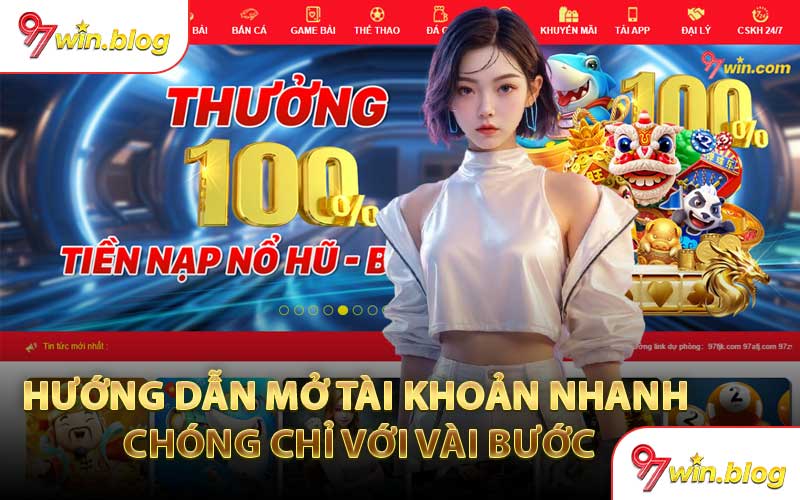 Hướng Dẫn Mở Tài Khoản Nhanh Chóng Chỉ Với Vài Bước
