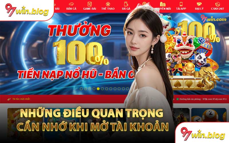 Những Điều Quan Trọng Cần Nhớ Khi Mở Tài Khoản